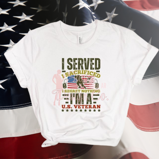I Served Shirt/Sweatshirt Sayre Design Co.